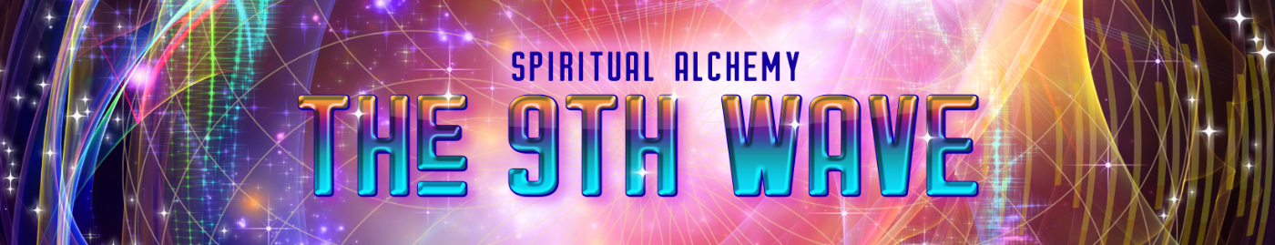 Spiritual Alchemy - The 9th Wave